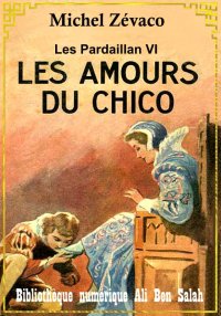 Les Pardaillan, Livre VI, Les ...