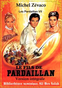 Les Pardaillan, Livre VII, Le ...