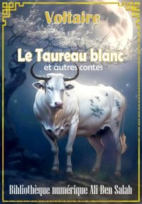 Le Taureau blanc, et autres Co...