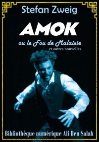 Amok ou le Fou de Malaisie, St...