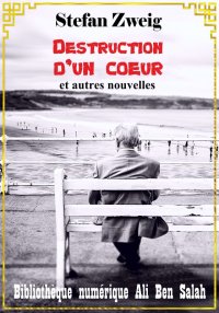 Destruction d'un coeur, et aut...