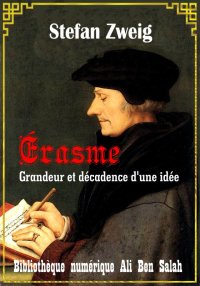 Erasme, grandeur et décadence ...
