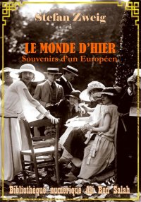 Le Monde d'hier, souvenirs d'u...