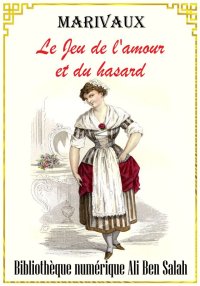 Le Jeu de l'amour et du hasard...