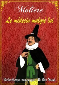 Le Médecin malgré lui, Molière