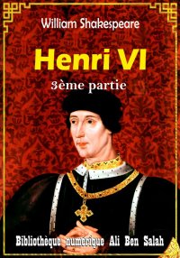 Henri VI, Troisième partie, Wi...