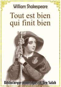 Tout est bien qui finit bien, ...