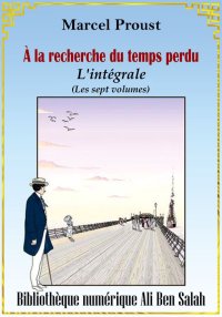À la recherche du temps perdu,...