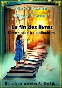 La Fin des Livres, Contes pour...