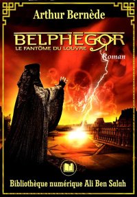 Belphégor, Arthur Bernède