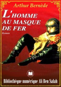 L'Homme au Masque de fer, Arth...