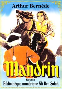 Mandrin, Le bandit bien-aimé, ...