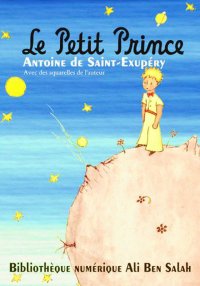 Le Petit Prince, Antoine de Sa...