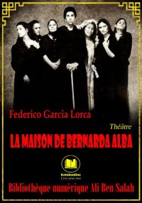 La Maison de Bernarda Alba, Un...