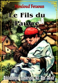 Le fils du pauvre, Mouloud Fer...