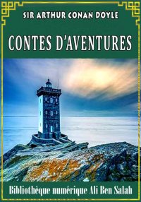 Contes d'Aventures, Arthur Con...