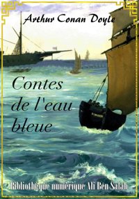 Contes de l'Eau bleue, Arthur ...