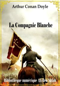 La Compagnie Blanche, Arthur C...