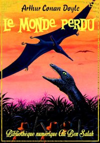 Le Monde perdu, Arthur Conan D...