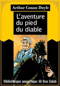 L’aventure du pied du Diable, ...