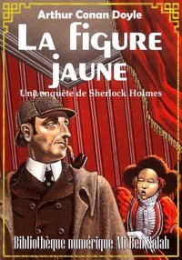 La figure jaune, Sherlock Holm...