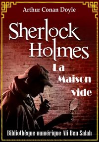 La maison vide, Sherlock Holme...