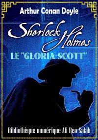 Le « Gloria-Scott », Sherlock ...