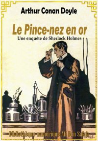 Le Pince-Nez en Or, Sherlock H...