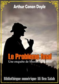 Le problème final, Sherlock Ho...