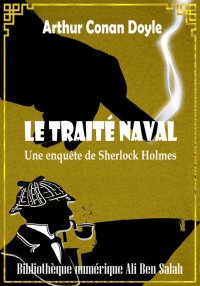 Le traité naval, Sherlock Holm...