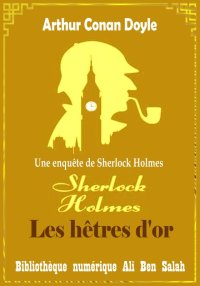 Les hêtres d’or, Sherlock Holm...