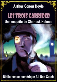 Les trois Garrideb, Sherlock H...