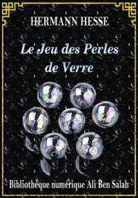 Le Jeu des Perles de Verre, He...