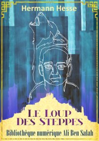 Le Loup des steppes, Hermann H...