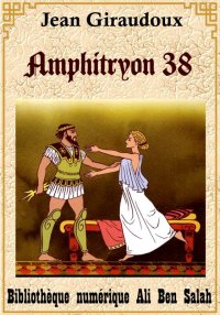 Amphitryon 38, Jean Giraudoux