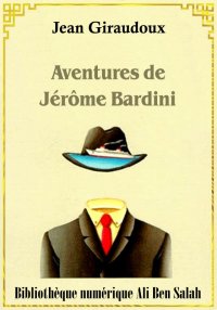 Aventures de Jérôme Bardini, J...