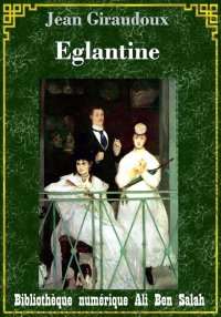 Églantine, Jean Giraudoux