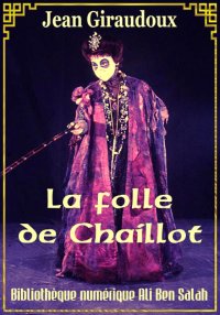La Folle de Chaillot, Jean Gir...