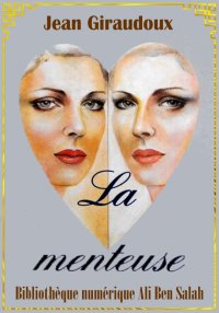 La Menteuse, Jean Giraudoux