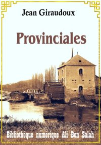 Provinciales, Jean Giraudoux
