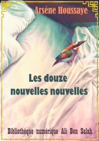 Les douze Nouvelles Nouvelles,...