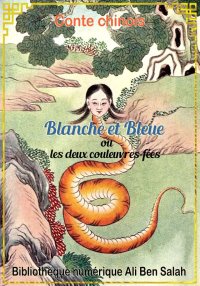 Blanche et bleue, ou les deux ...