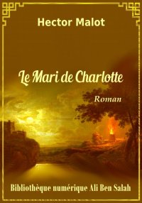 Le Mari de Charlotte, Version ...