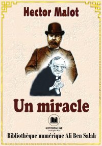 Un miracle, Hector Malot