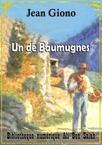 Un de Baumugnes, Jean Giono