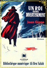 Un roi sans divertissement, Je...