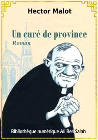 Un curé de Province, Hector Ma...