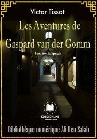Les aventures de Gaspard Van d...
