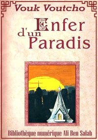 Enfer d'un paradis, Vouk Voutc...