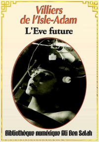 L'Ève Future, Auguste de Villi...